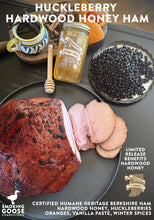 Load image into Gallery viewer, Huckleberry Hardwood Honey Ham: available beginning November!
